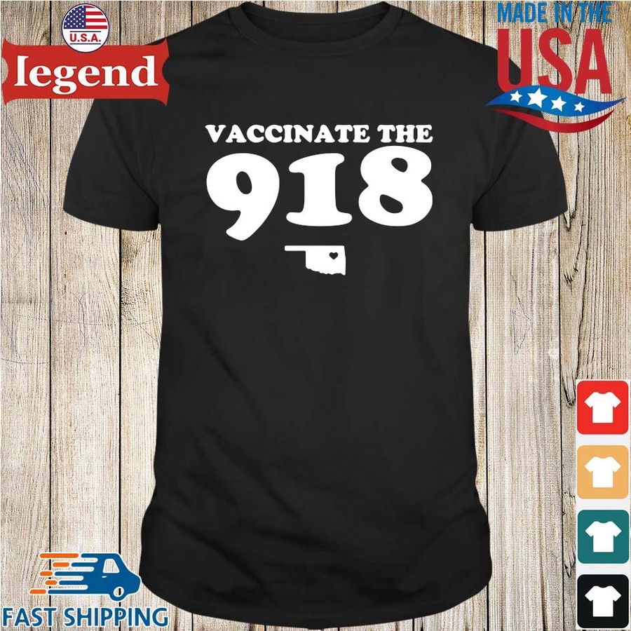 Vaccinate the 918 Tulsa shirt