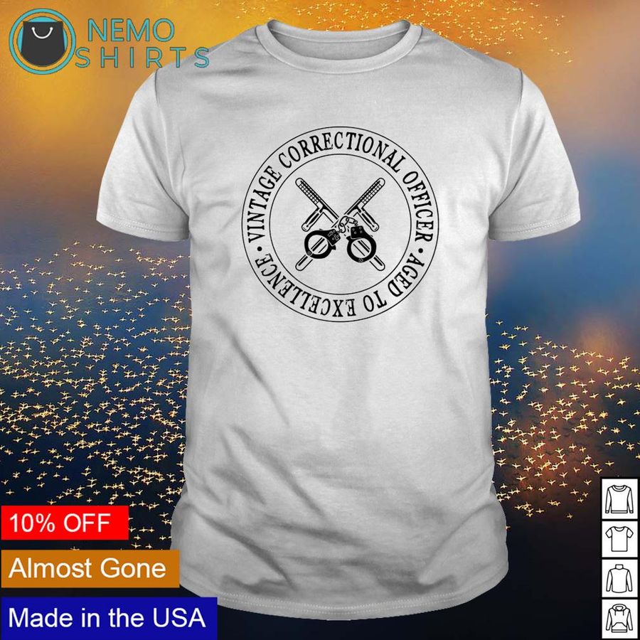 Vintage correctional officer aged to excellence shirt