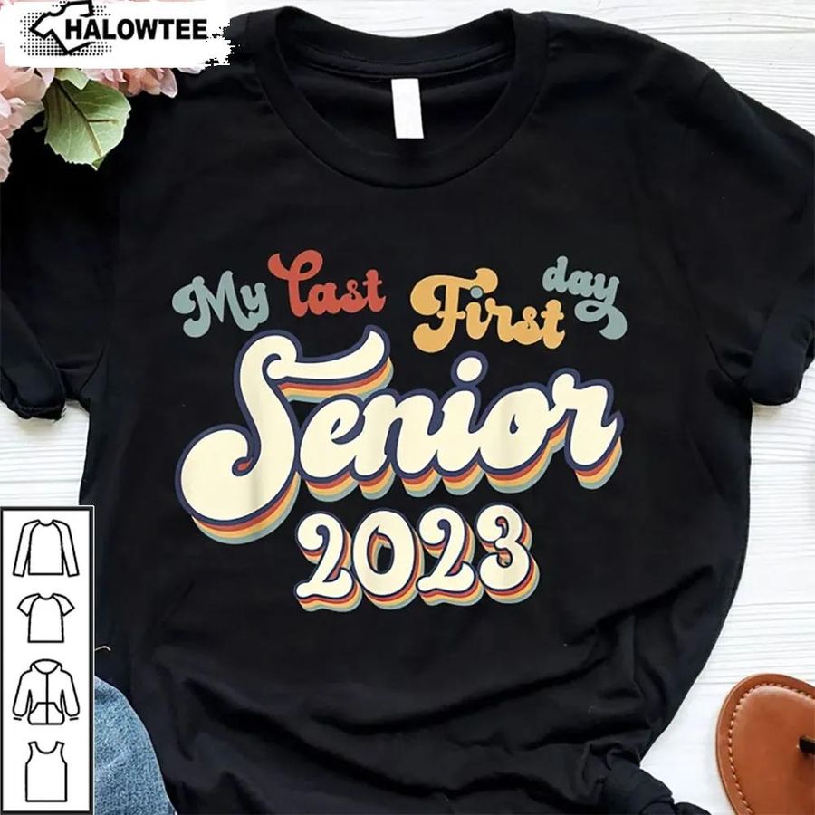 Vintage My Last First Day Senior 2023 Shirt Back To School Gift