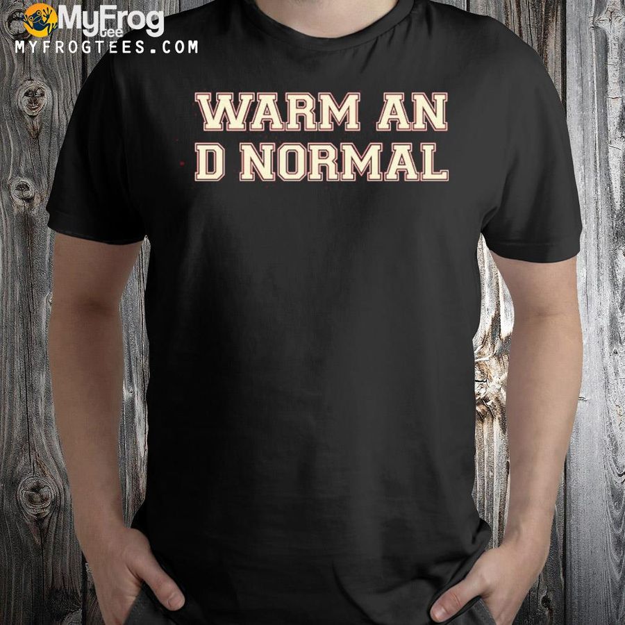 Warm And Normal