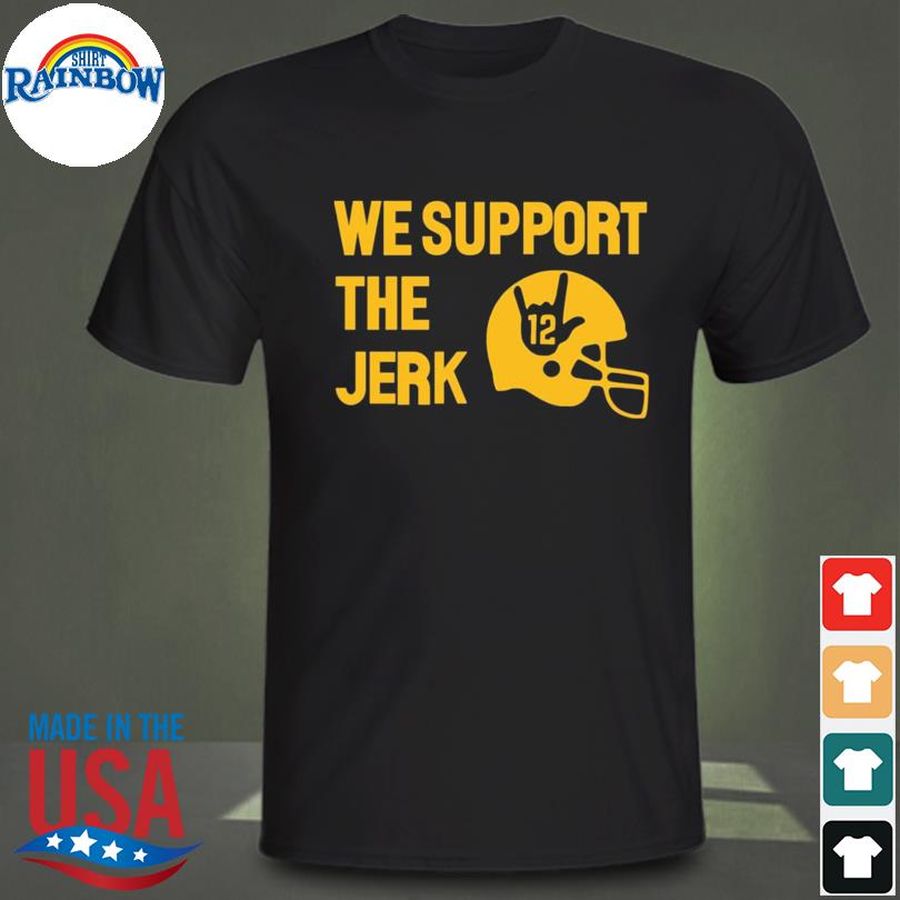 We support the jerk 12 Green Bay Packers shirt