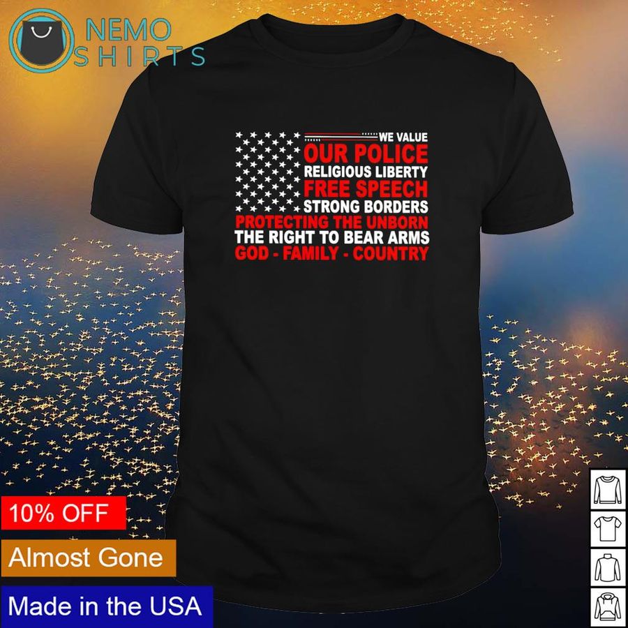We value our police religious liberty free speech shirt