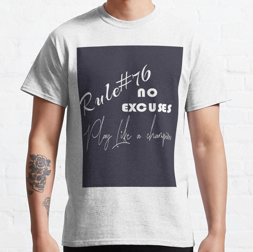 Wedding Crashers Quote - Rule # 76 No Excuses Play Like A Champion Classic T-Shirt