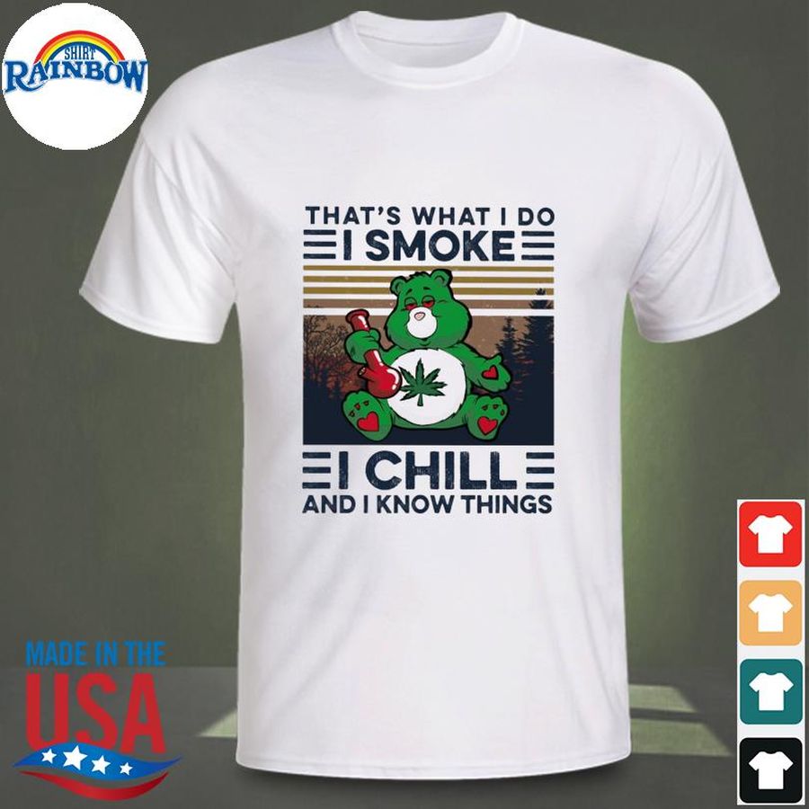 Weeb Bear that's what I do I smoke I chill and I know things vintage shirt