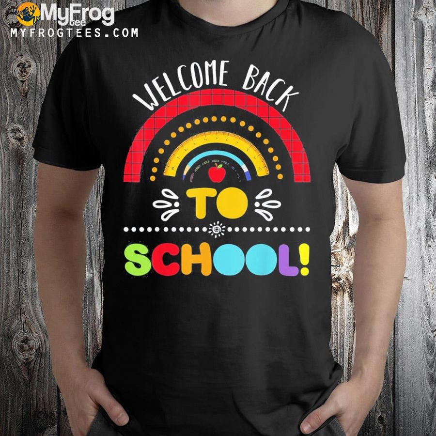 Welcome back to school first day of school teacher student shirt