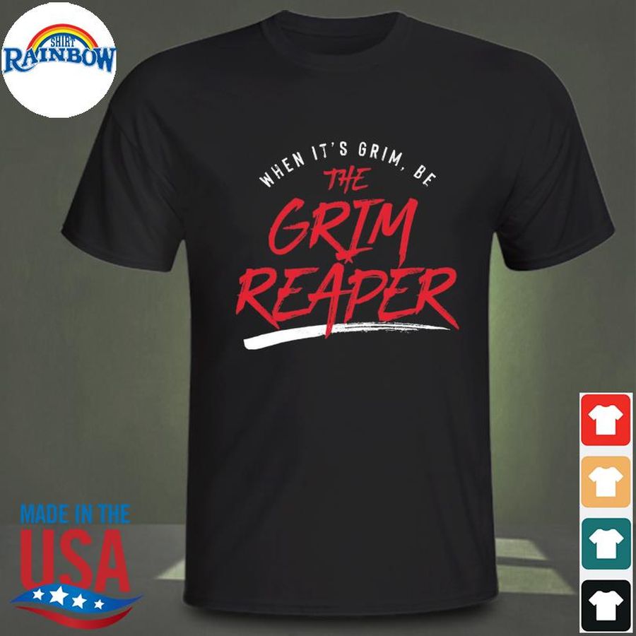 When things are grim be the grim reaper reid mahomes Chiefs shirt