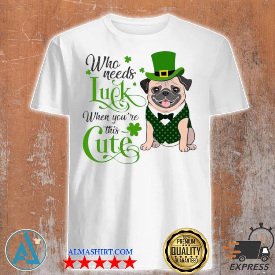 Who needs luck when youre this shirt