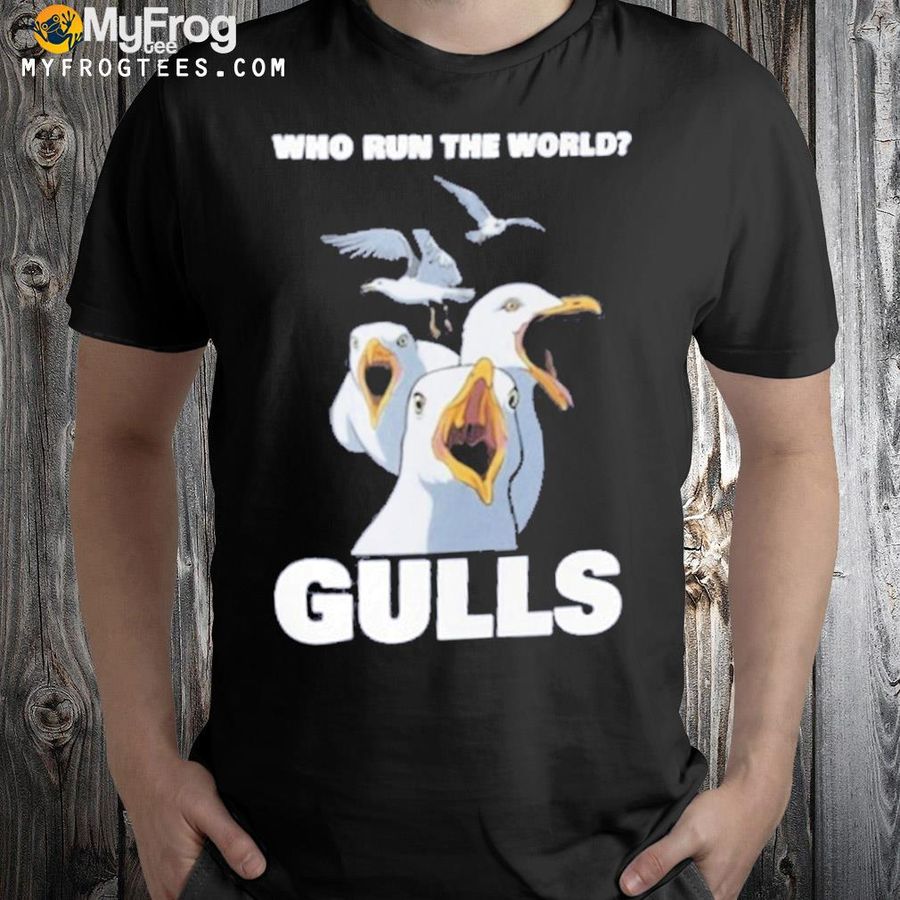 Who run the world gulls 2022 shirt