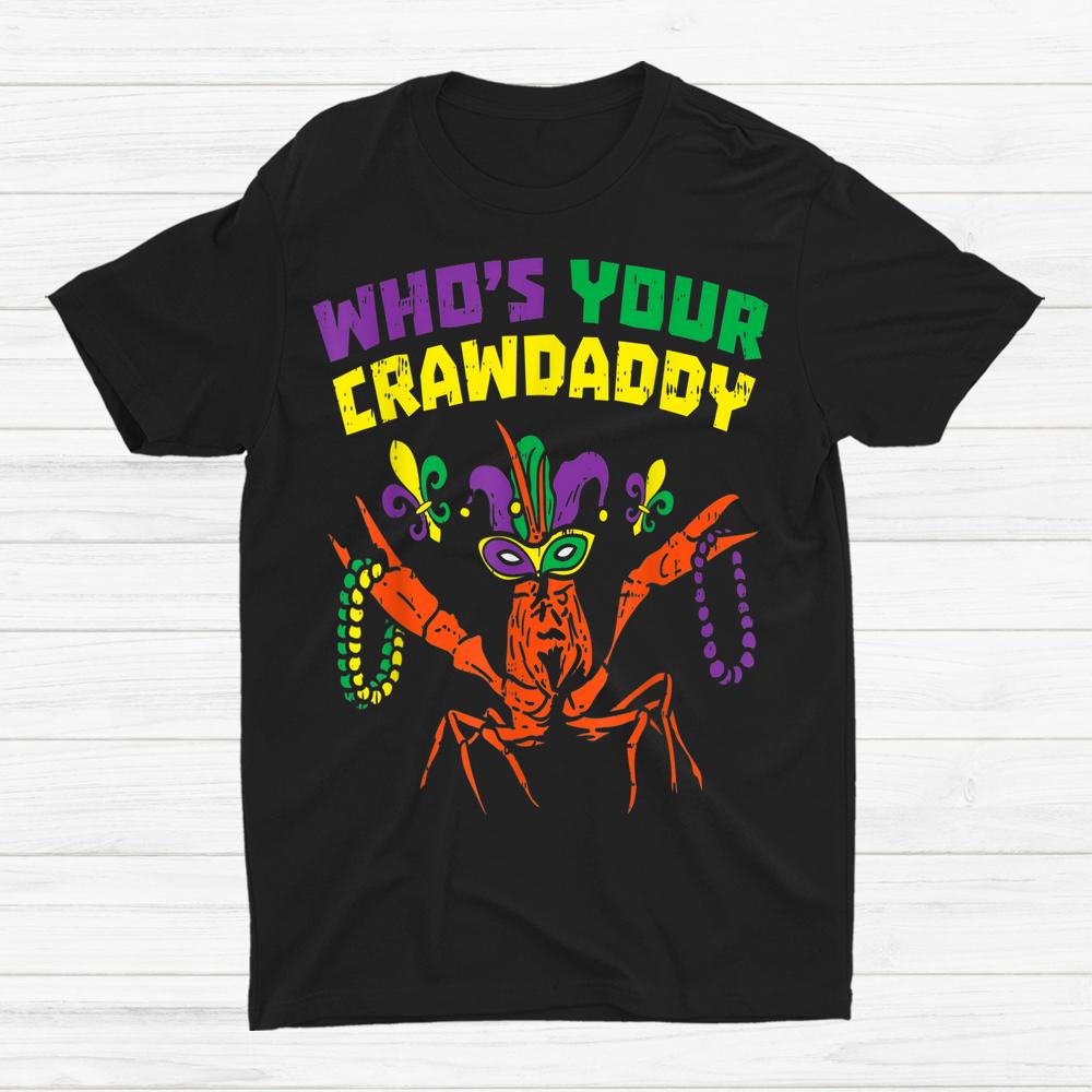 Whos Your Crawdaddy Crawfish Jester Beads Shirt