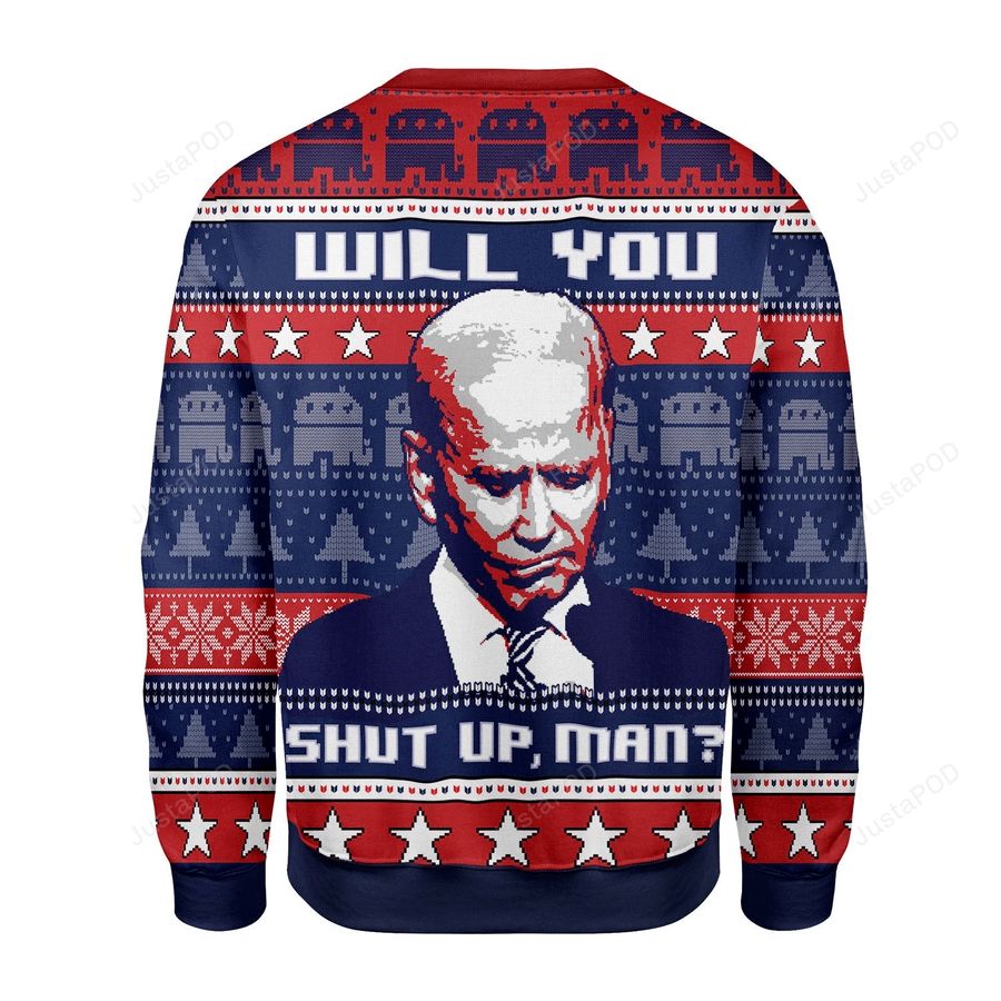 Will You Shut Up Biden Ugly Christmas Sweater All Over