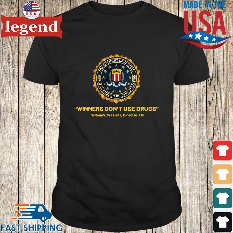 Winners don't use drugs William Sessions Director FBI shirt