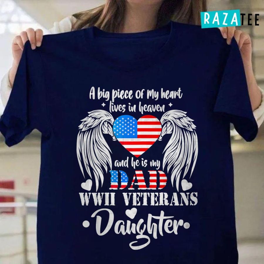 WWII Veterans Daughter Gift Dad Remembrance Veteran day T-Shirt