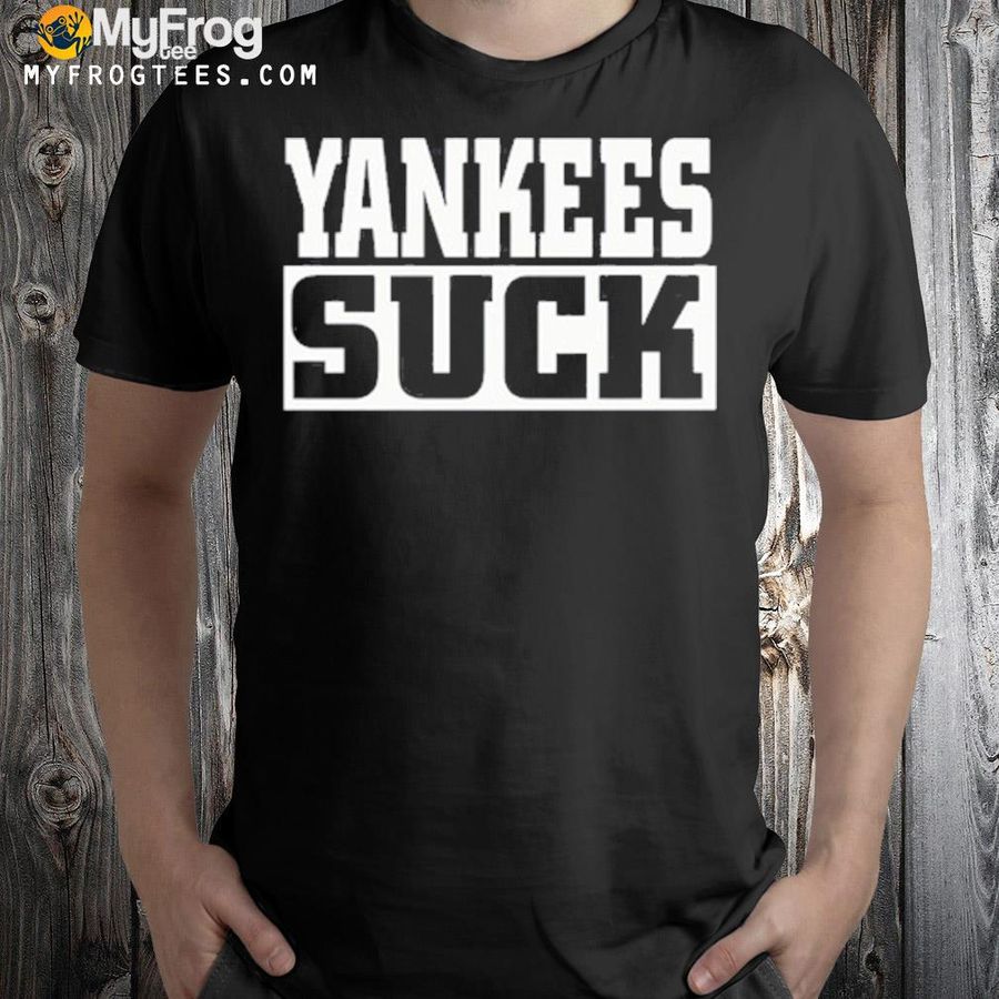 Yankees Suck Boston Baseball Shirt