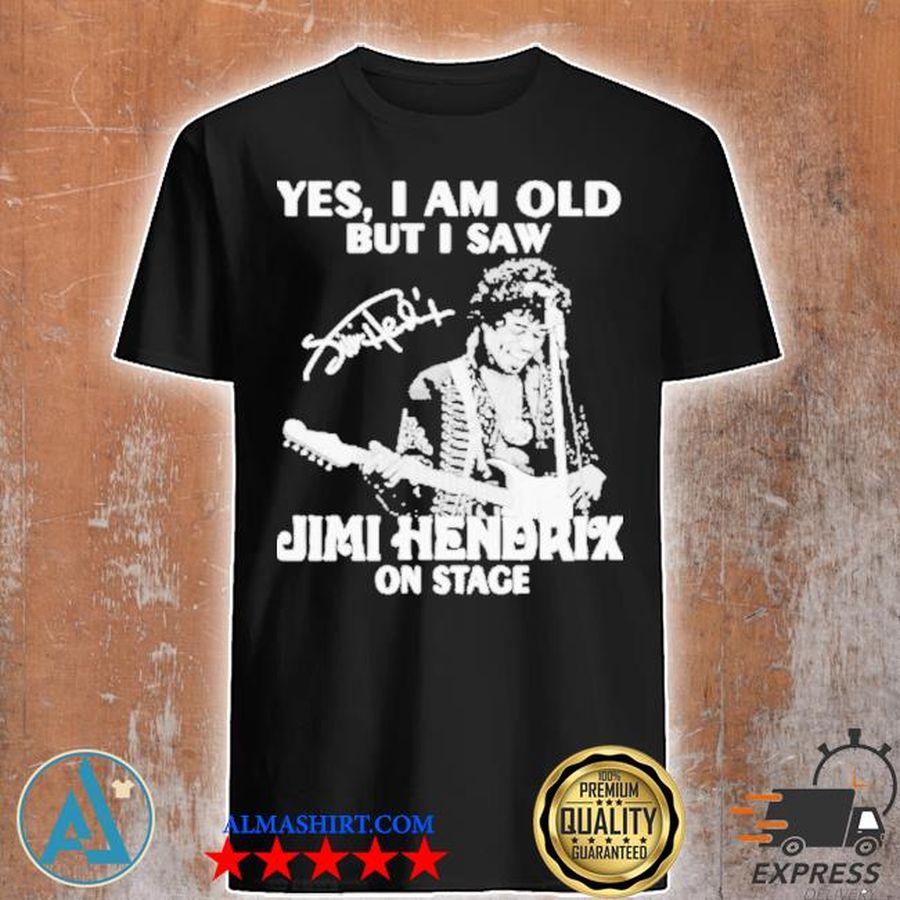 Yes I am old but I saw jimi hendrix on stage signature shirt