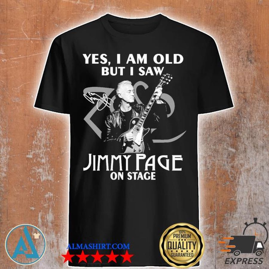 Yes I am old but I saw Jimmy Page on stage signature shirt