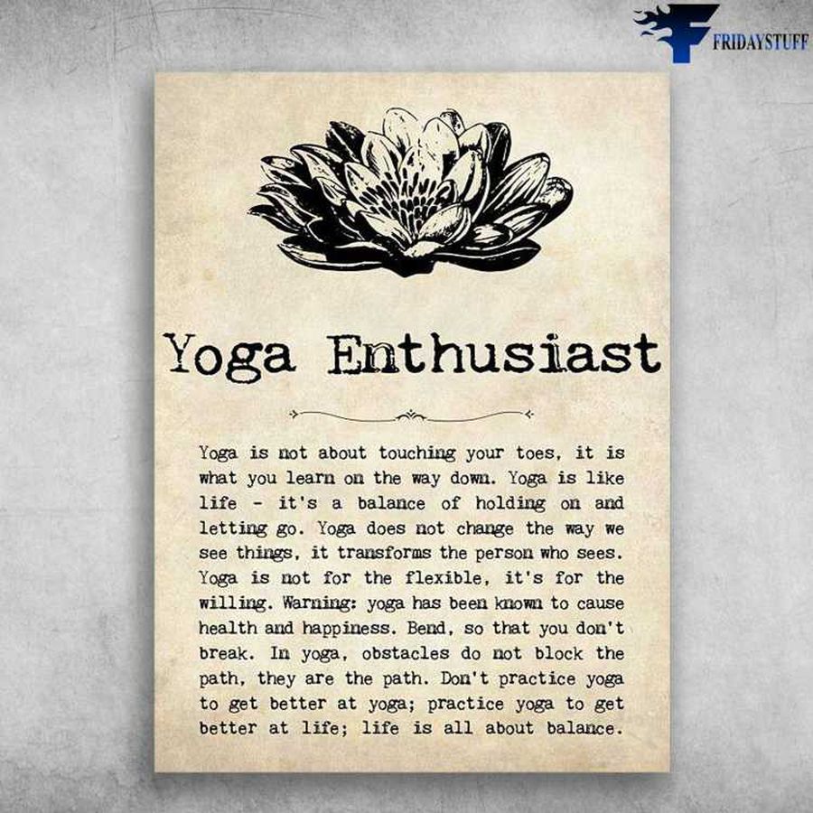 Yoga Poster, Yoga Lover – Yoga Enthusiast, Yoga Is Not About Touching Your Toes Home Decor Poster Canvas