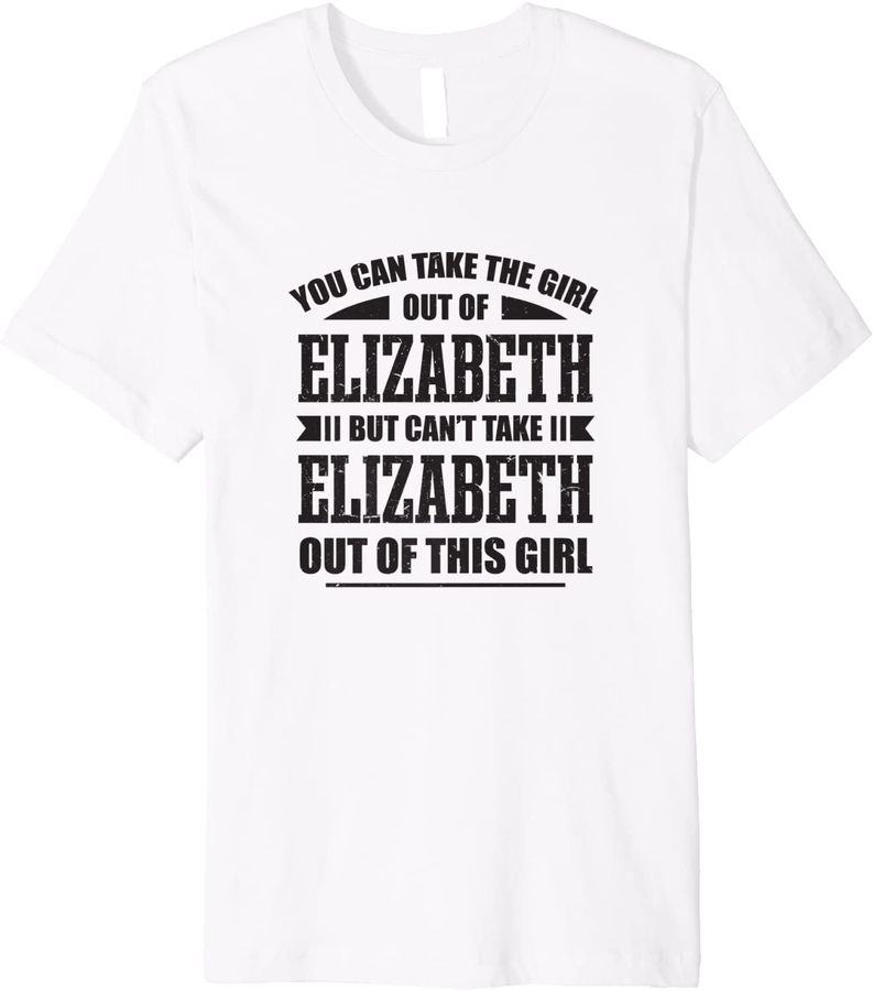 You Can Take the Girl Out of Elizabeth New Jersey Premium_1