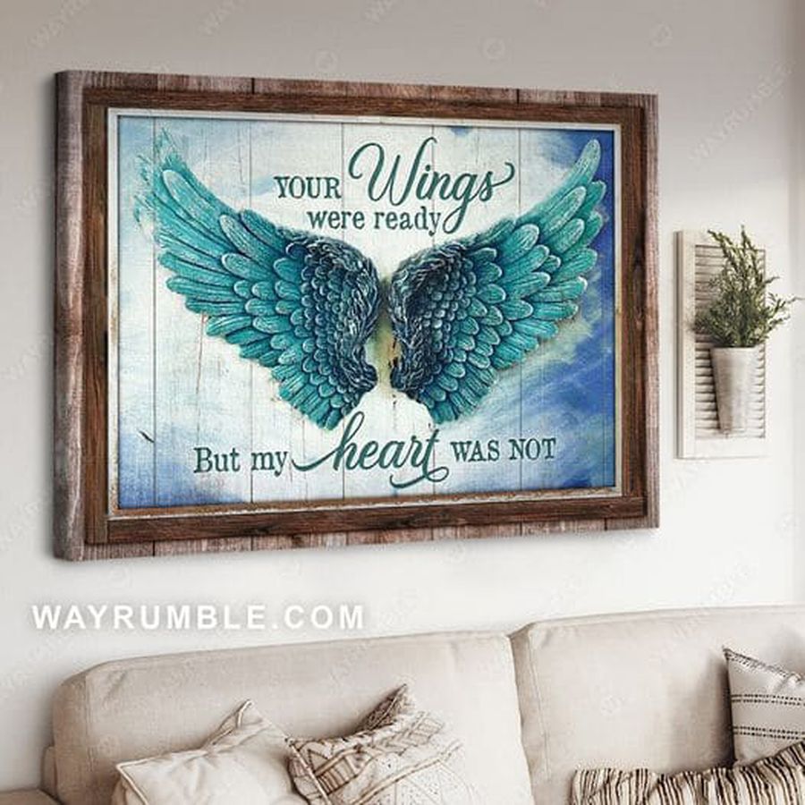 Your Wings Were Ready But My Heart Was Not, Angel Wings Poster