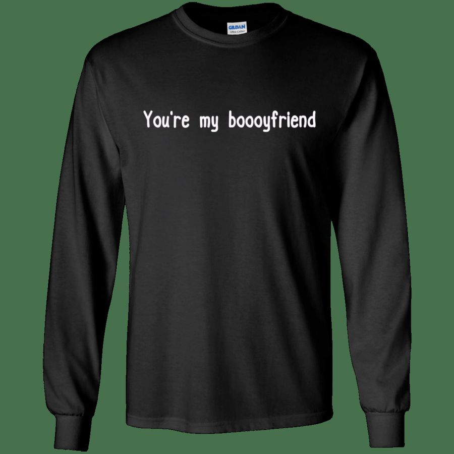 Youre my boooyfriend Long T-Shirt, Gift
