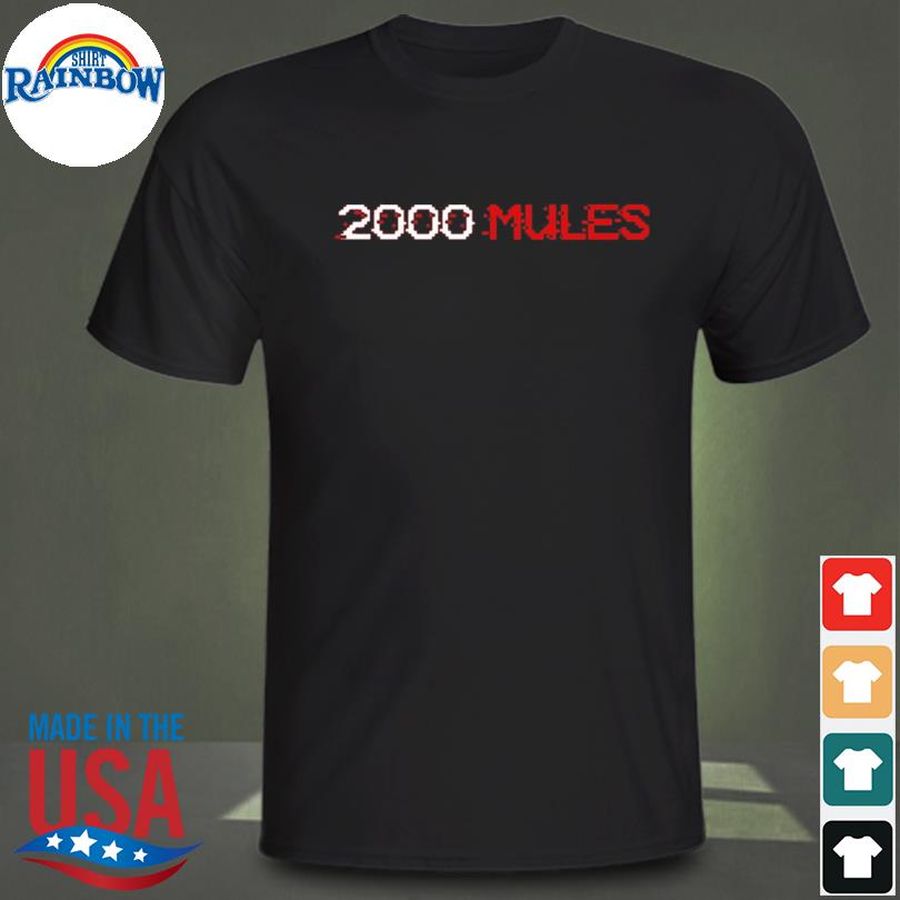 2000 mules great maga king Donald Trump shirt