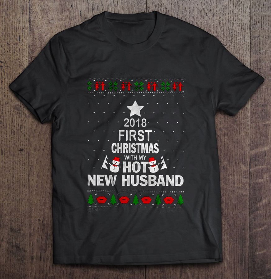 2018 First Christmas With My Hot New Husband TShirt