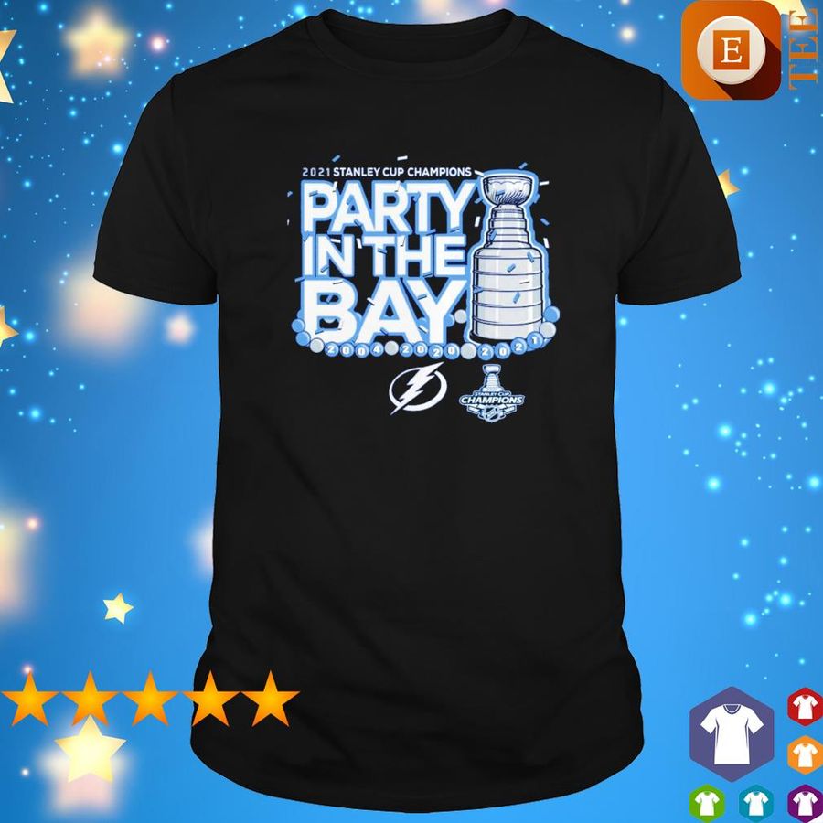 2021 Stanley Cup Champions Party In The Bay Shirt