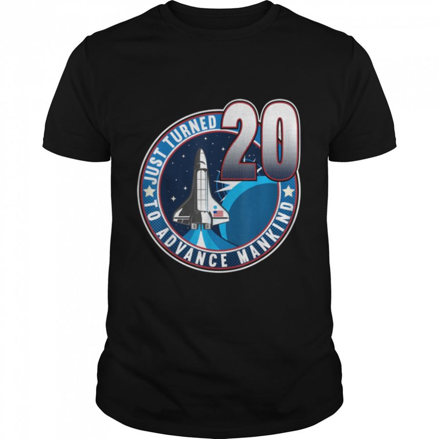 20th Birthday I To Advance Mankind I Adult Astronaut Costume T-Shirt B09JP79B75