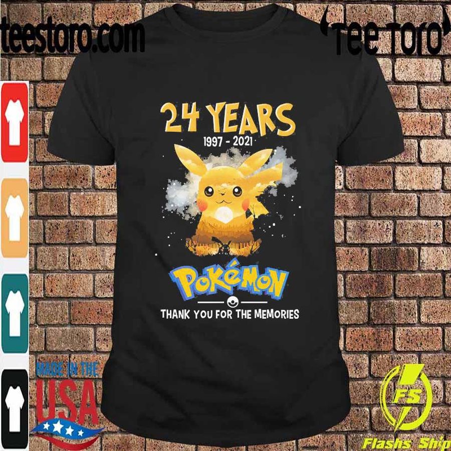 24 Years 1997 2021 Pokemon thank You for the memories shirt