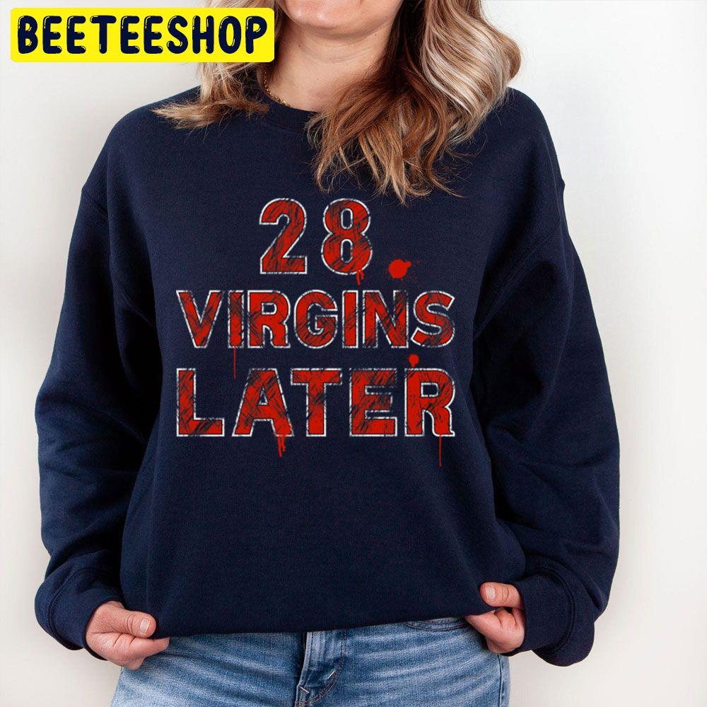 28 Virgins Later Halloween Unisex Sweatshirt