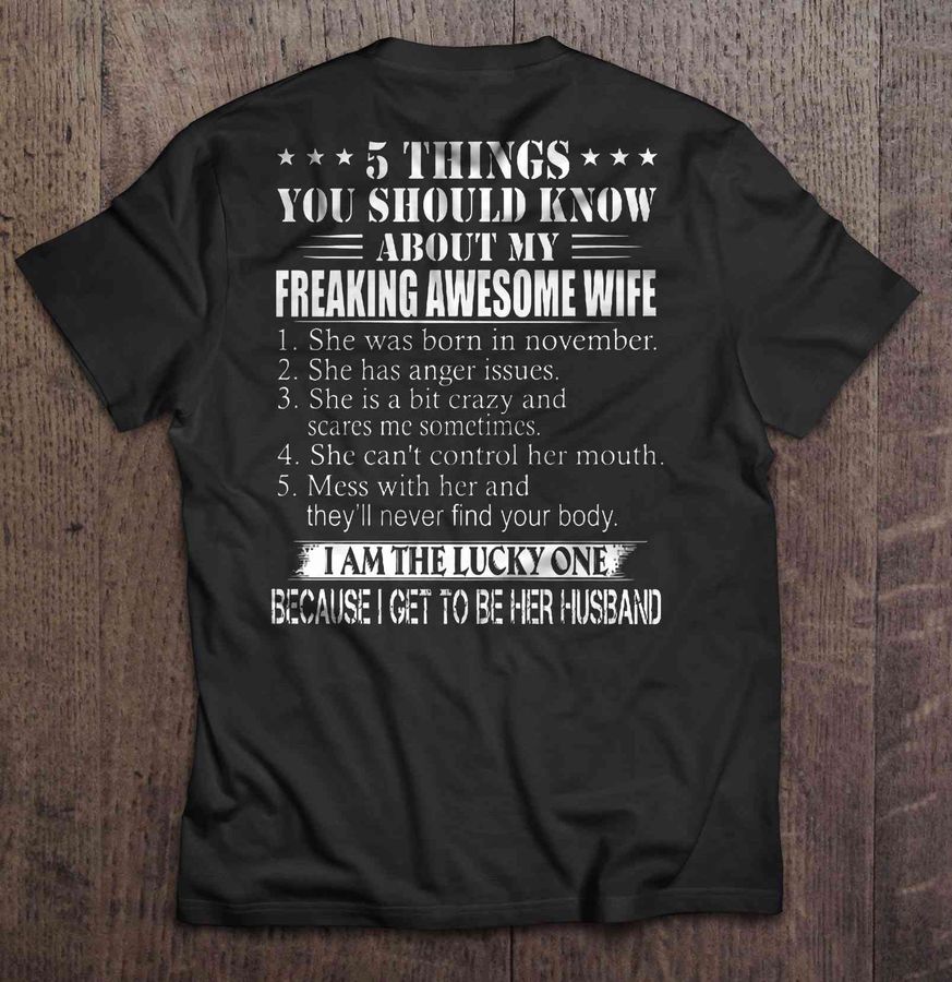 5 Things You Should Know About My Freaking Awesome Wife 1 She Was Born In November Tshirt Gift