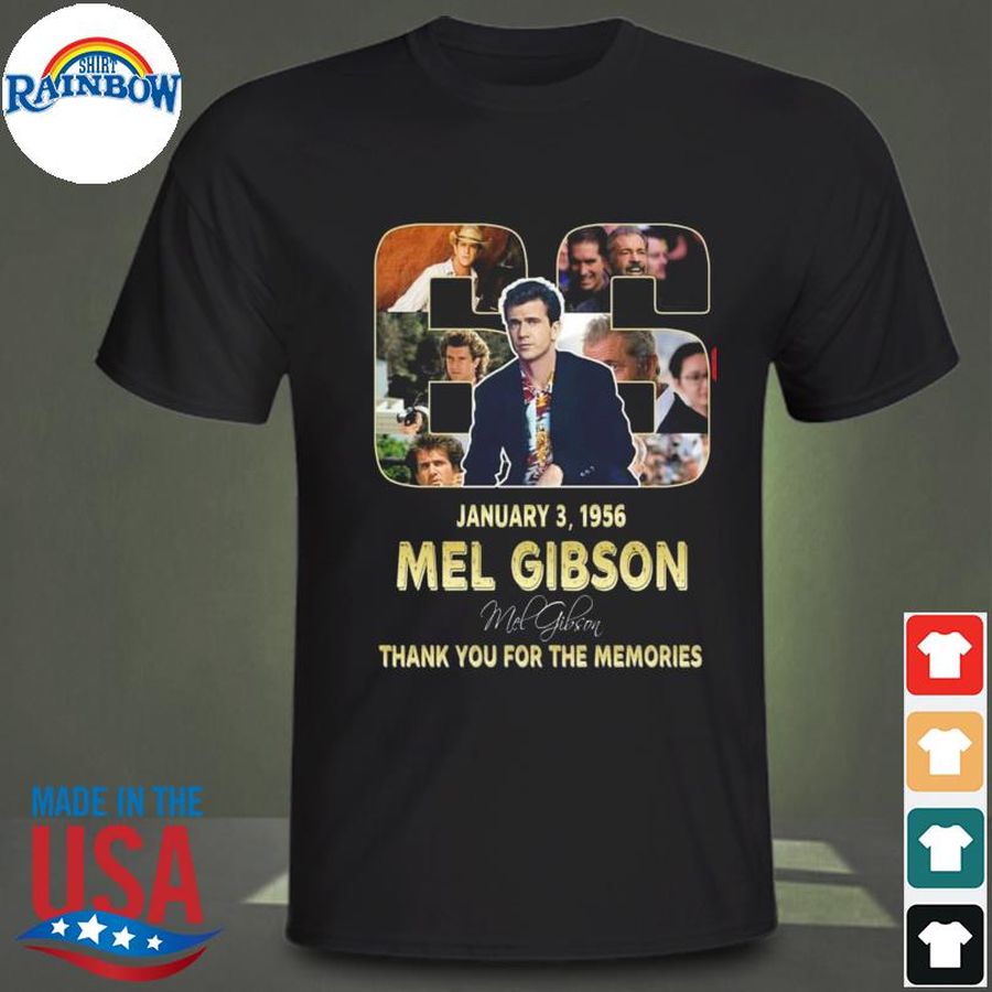 66 January 3 1956 Mel Gibson Thank You For The Memories Signatures Shirt