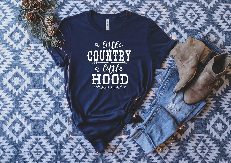 A Little Country A Little Hood Shirt