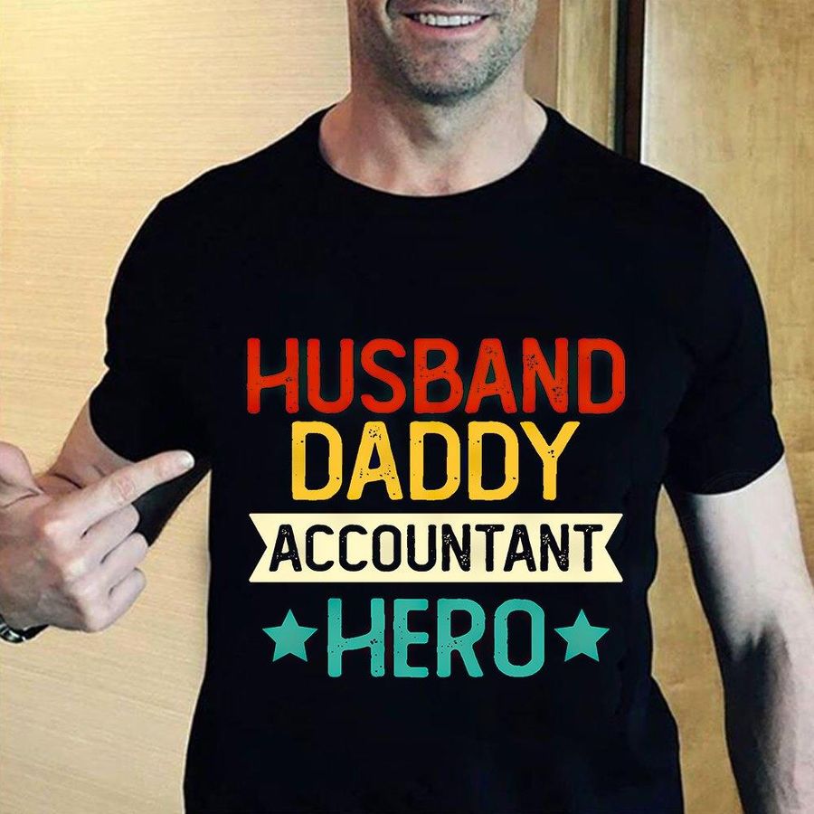 Accountant – Husband Daddy Accountant Shirt