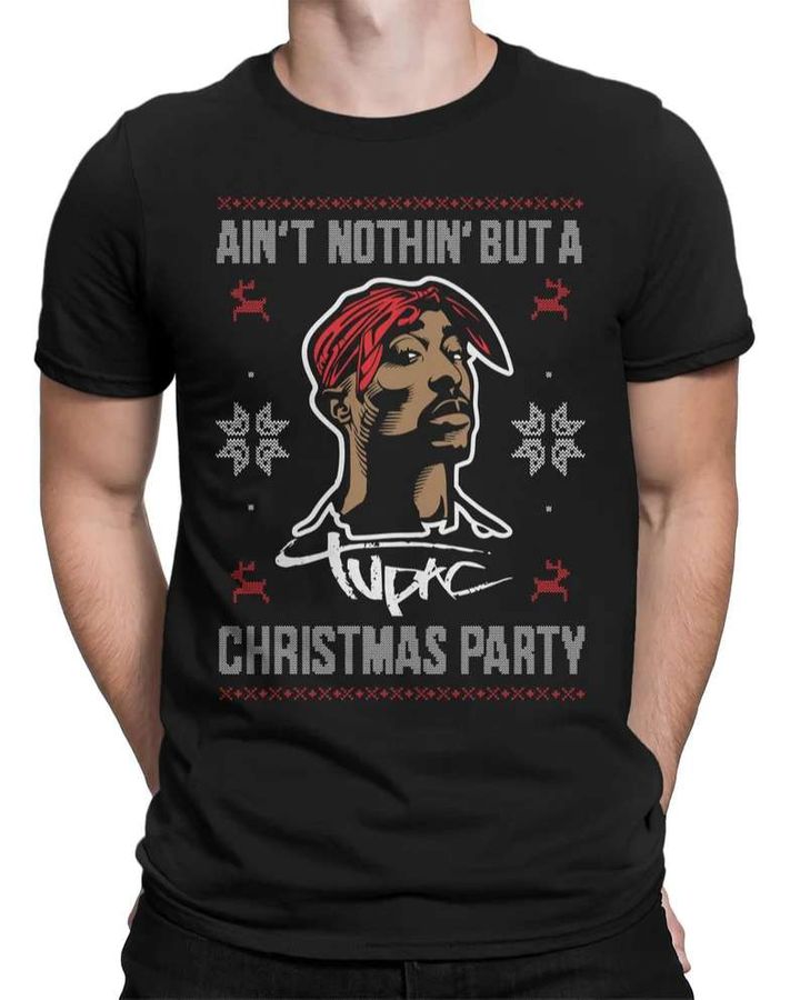 Ain't Nothing But a Christmas Party Tupac T-Shirt