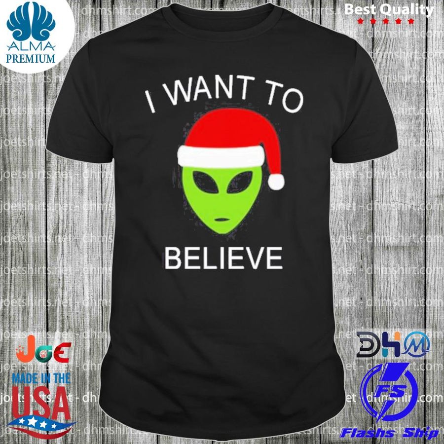 Alien I Want To Believe Christmas Shirt