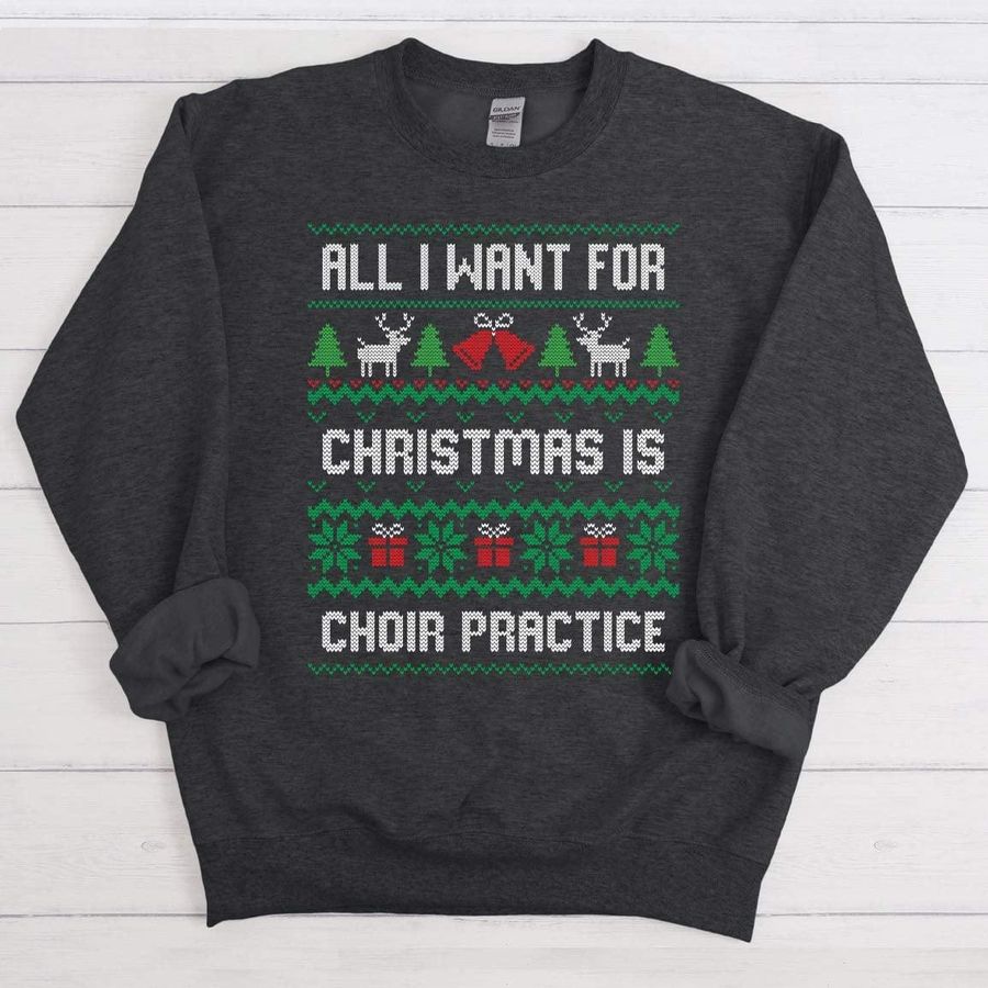 All I Want For Christmas Is Choir Practice Shirt