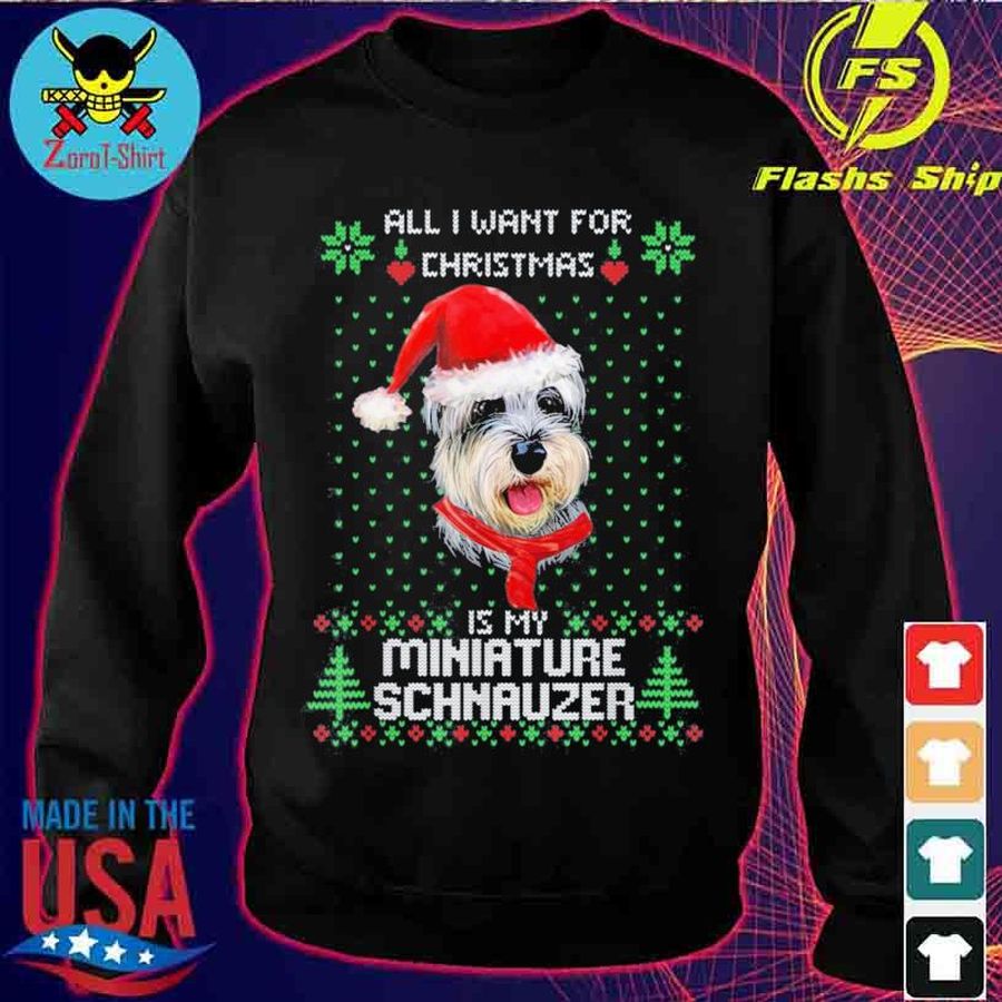 All I want for christmas is my miniature schnauzer xmas ugly sweater