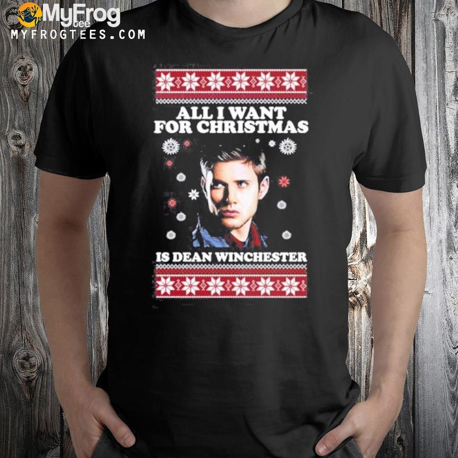 All I Want For Is Dean Winchester Ugly Christmas Sweatshirt