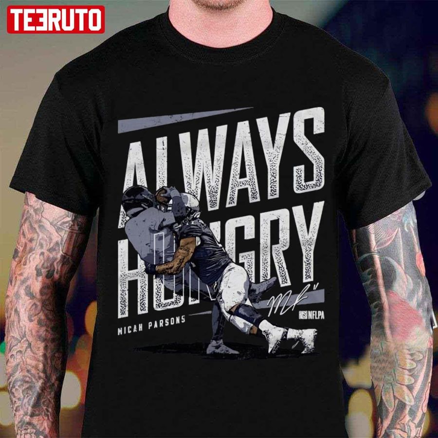 Always Hungry Micah Parsons Football Unisex T-shirt