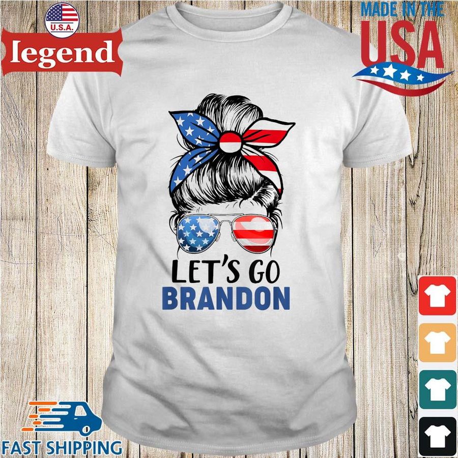 American Flag Messy Bun Let's Go Brandon Shirt