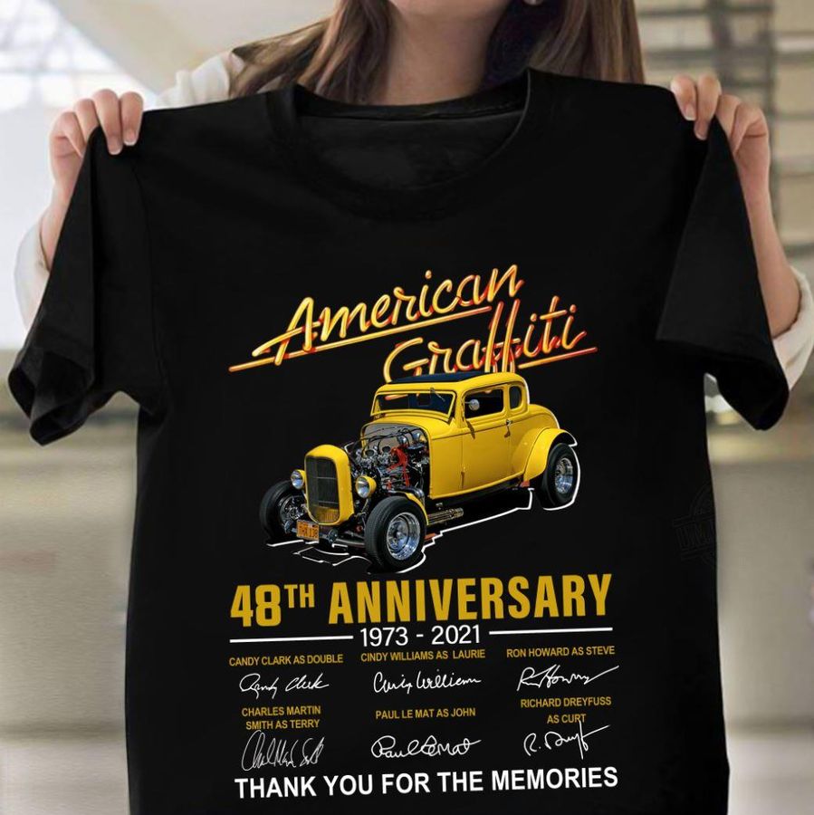 American Graffiti 48th Anniversary Signature And Thank You For The Memories Shirt