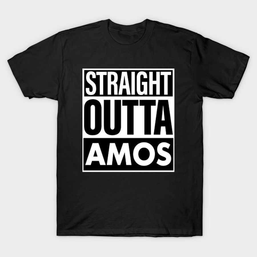 Amos Name Straight Outta Amos T Shirt, Hoodie, Sweatshirt, Long Sleeve