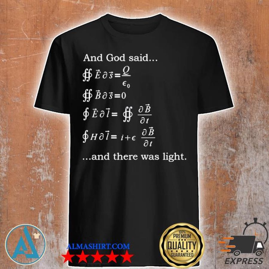 And god said and there was light limited shirt