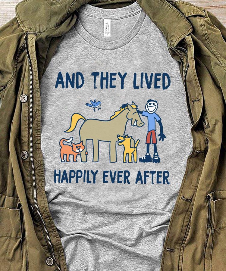 And They Lived Happily Ever After Shirt