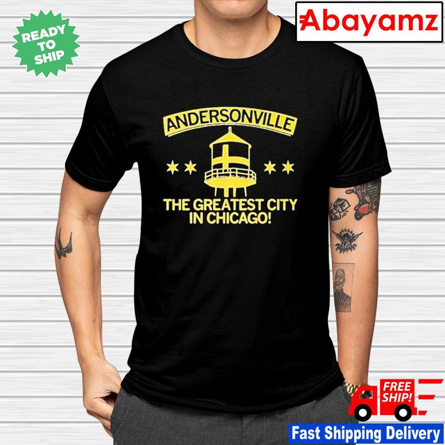Andersonville the greatest city in Chicago shirt
