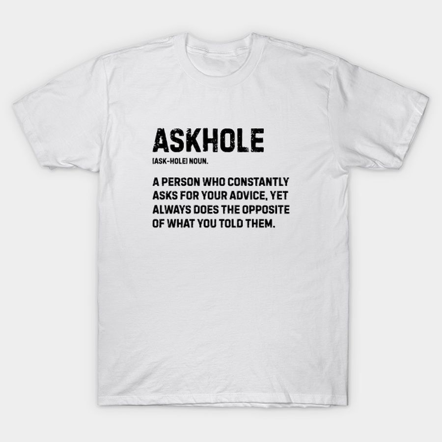 Askhole Definition Funny T-shirt, Hoodie, SweatShirt, Long Sleeve