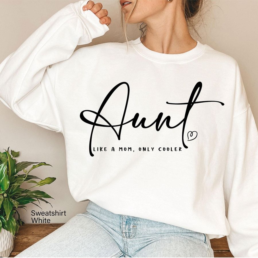 Aunt Like A Mom Only Cooler Shirt