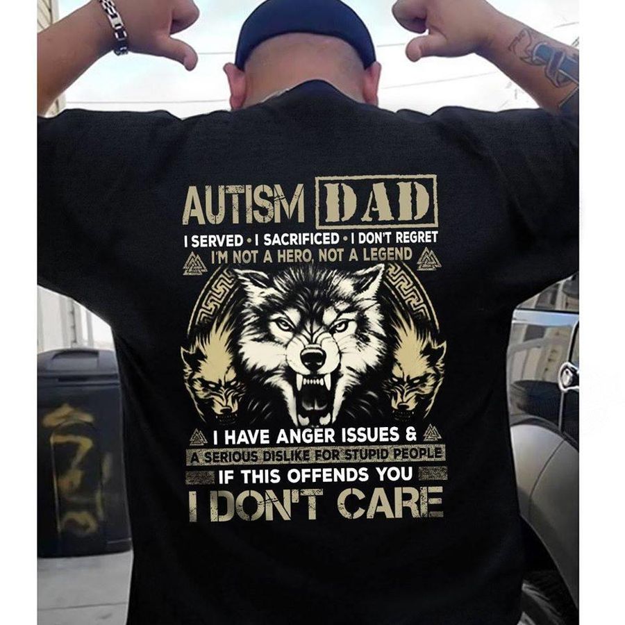 Autism Dad If This Offends You I Don't Care Shirt