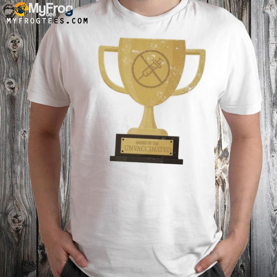 Award of the unvaccinated shirt