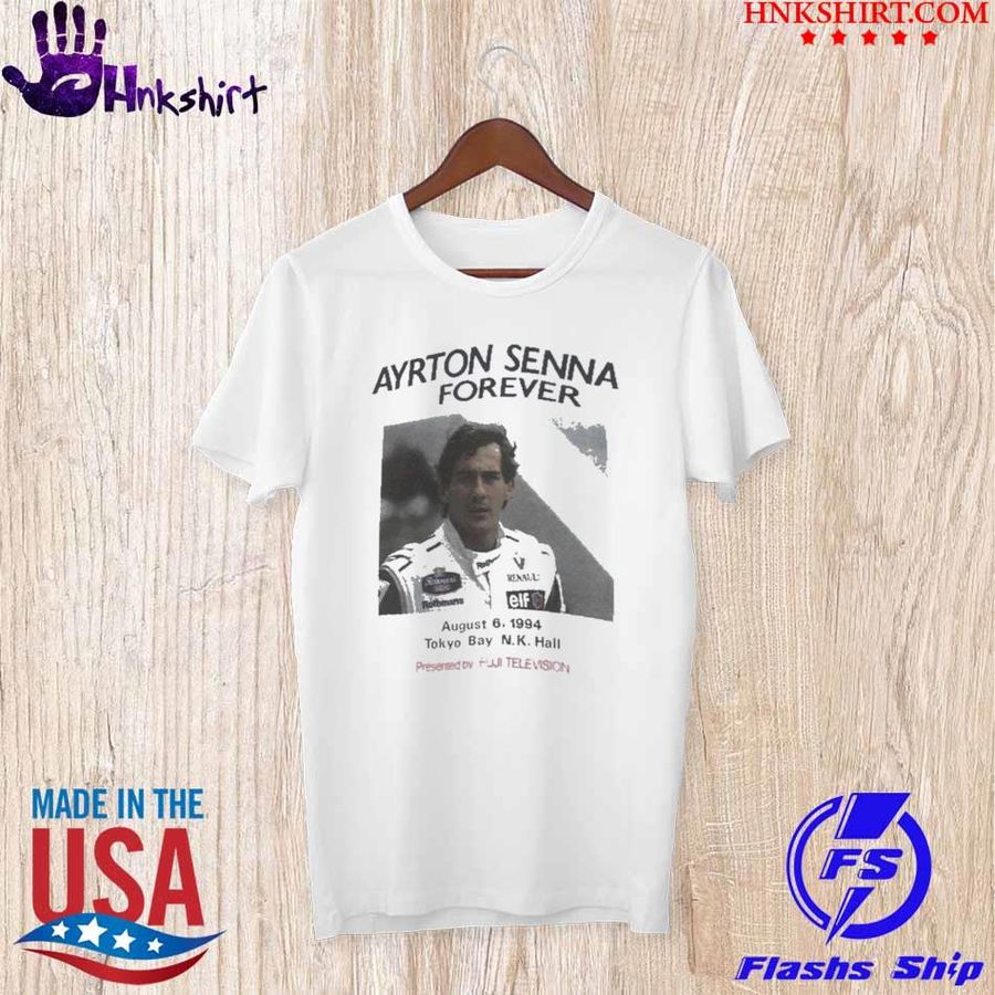Ayrton Senna Forever August 6 1944 Tokyo Bay N K Hall Presented by Fuji Television shirt
